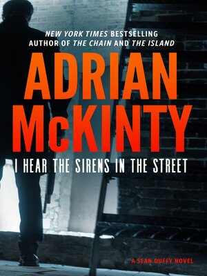 cover image of I Hear the Sirens in the Street: a Detective Sean Duffy Novel